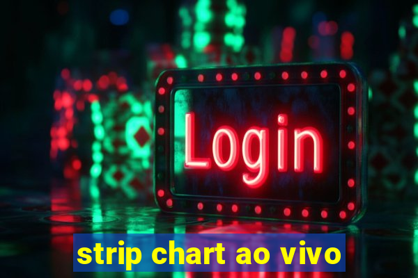 strip chart ao vivo